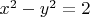 $x^2-y^2=2$