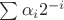 $\sum \alpha_i 2^{-i}$
