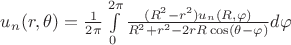 $ u_n(r, \theta)=\frac{1}{2\pi}\int\limits_{0}^{2\pi}\frac{(R^2-r^2)u_n(R, \varphi)}{R^2+r^2-2rR\cos(\theta-\varphi)}d\varphi$