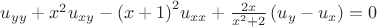 $
\[{u_{yy}} + {x^2}{u_{xy}} - {\left( {x + 1} \right)^2}{u_{xx}} + \frac{{2x}}
{{{x^2} + 2}}\left( {{u_y} - {u_x}} \right) = 0\]$