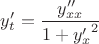 $y'_t=\dfrac{y''_{xx}}{1+{y'_x}^2}$
