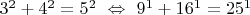 $3^2+4^2=5^2\ \Leftrightarrow \ 9^1+16^1=25^1$