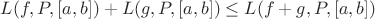 $L( f , P, [a, b]) + L(g, P, [a, b]) \le L( f + g, P, [a, b])$