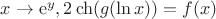 $x \to {\rm e}^y,  2 \ch (g(\ln x)) = f(x)$
