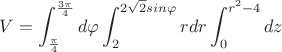 $$V=\int_{\frac{\pi}{4}}^{\frac{3\pi}{4}}d\varphi\int_{2}^{2\sqrt{2}sin{\varphi}}rdr\int_{0}^{r^2-4}dz$$