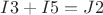 $I3 + I5 = J2$