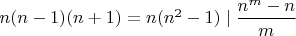 $n(n-1)(n+1)=n(n^2-1)\mid \dfrac{n^m-n}{m}$