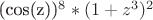 (cos(z))^8 * (1 + z^3)^2