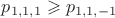$p_{1,1,1} \geqslant p_{1,1,-1}$