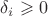 $\delta_i\geqslant 0$