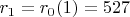 $r_1 = r_0 (1) = 527$