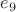 $e_9$