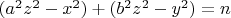 $(a^2z^2-x^2)+(b^2z^2-y^2)=n$