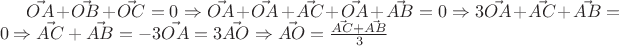 $\vec{OA} + \vec{OB} + \vec{OC} = 0 \Rightarrow \vec{OA} + \vec{OA} + \vec{AC} + \vec{OA} + \vec{AB} = 0 \Rightarrow 3 \vec{OA} + \vec{AC} + \vec{AB} = 0 \Rightarrow \vec{AC} + \vec{AB} = -3 \vec{OA} = 3 \vec{AO} \Rightarrow \vec{AO} = \frac {\vec{AC} + \vec{AB}} {3}$