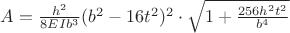 $A= \frac{h^2}{8EIb^3} (b^2-16t^2)^2 \cdot \sqrt{1+ \frac{256h^2 t^2}{b^4}}$