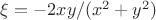 $\xi=-2xy/(x^2+y^2)$
