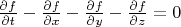 $\frac{\partial f}{\partial t} - \frac{\partial f}{\partial x} - \frac{\partial f}{\partial y} - \frac{\partial f}{\partial z} = 0$