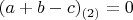$(a + b-c)_{(2)} = 0$