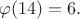 $\varphi(14)=6.$