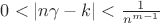 $0<|n\gamma -k|<\frac1{n^{m-1}}$