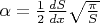 $\alpha=\frac 1 2 \frac {dS} {dx} \sqrt {\frac {\pi} S}$