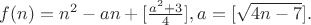 $f(n)=n^2-an+[\frac{a^2+3}{4}], a=[\sqrt{4n-7}].$