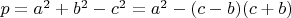 $p=a^2+b^2-c^2=a^2-(c-b)(c+b)$