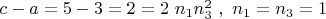 $c-a=5-3=2=2\ n_1n_3^2 \ , \ n_1=n_3=1$