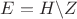 $E = H \textbackslash Z$