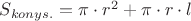 ${S}_{konys.}=\pi\cdot r^2+\pi\cdot r\cdot l$