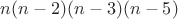$n(n-2)(n-3)(n-5)$