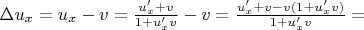 $\Delta u_x=u_x-v=\frac{u_x'+v}{1+u_x'v}-v=\frac{u_x'+v-v(1+u_x'v)}{1+u_x'v}=$