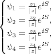 $
\begin{cases}
	\psi_1= \frac{z_1}{|z|}e^{iS},\\
	\psi_2= \frac{z_2}{|z|}e^{iS},\\
	\psi_3= \frac{z_3}{|z|}e^{iS},\\
	\psi_4= \frac{z_4}{|z|}e^{iS},
\end{cases}
$