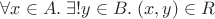 $\forall x\in A.\;\exists! y\in B.\;(x,y)\in R$