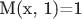 M(x, 1)=1