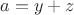 $a=y+z$