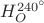 $H_O^{240^\circ }$