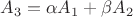 $A_3=\alpha A_1+\beta A_2$