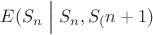 $E(S_n\Bigm|S_n,S_(n+1)$