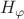 $H_{\varphi}$ $H_{\varphi}$