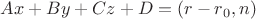 $Ax+By+Cz+D=(r-r_0, n)$