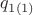 $q_{1(1)}$