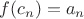 $f(c_n)=a_n$