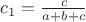 $c_1=\frac{c}{a+b+c}$