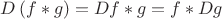$D\left(f*g\right)=Df*g=f*Dg$