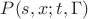 $P(s, x; t, \Gamma)$