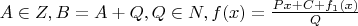 $A\in Z,B=A+Q,Q\in N, f(x)=\frac{Px+C+f_1(x)}{Q}$