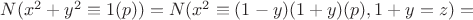 $N(x^2+y^2 \equiv 1 (p)) = N(x^2 \equiv (1-y)(1+y) (p), 1+y=z) = $