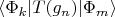 $\langle \Phi_k|T(g_n)|\Phi_m \rangle$