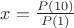 $x=\frac{P(10)}{P(1)}$